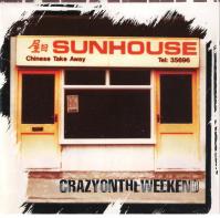 Sunhouse:  Crazy On The Weekend (Oxblood)