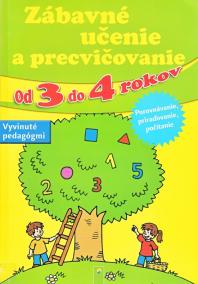 Zábavné učenie a precvičovanie - od 3 do 4 rokov