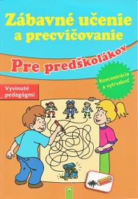 Zábavné učenie a precvičovanie pre predškolákov-koncentrácia a vytrvalosť