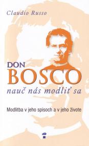 Don Bosco, nauč nás modliť sa