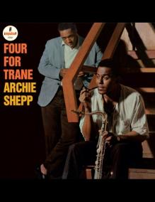 Archie Shepp  Meets Kahil El´zabar´s Ritual Trio:  Four For Trane (180 Gr.)
