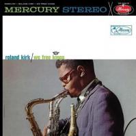 Roland Kirk:  We Free Kings