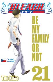 Bleach 21: Be My Family