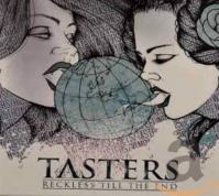 Tasters:  Reckless Till the End
