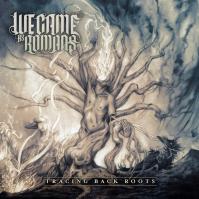 We Came As Romans:  Tracing Back Roots
