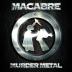Macabre:  Murder Metal