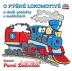 O pyšné lokomotivě a další pohádky o mašinkách (1x CD)