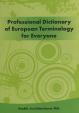 Professional Dictionary of European Terminology for Everyone