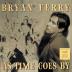 Bryan Ferry:  As Time Goes By