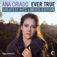 Ana Criado:  Ever True - Greatest Hits