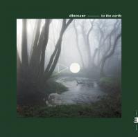 Dinosaur:  To the Earth