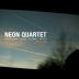 Neon Quartet:  Catch Me