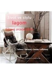Život ve stylu LAGOM - Švédský způsob života