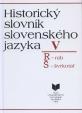 Historický slovník slovenského jazyka V (R - Š)