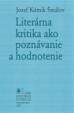 Literárna kritika ako poznávanie a hodnotenie