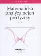 Matematická analýza nejen pro fyziky I.