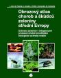 Obrazový atlas chorob a škůdců zeleniny střední Evropy
