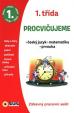 Procvičujeme - 1. třída Český jazyk, Matematika, Prvouka