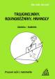 Trojúhelníky, rovnoběžníky, hranoly