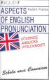 Učebnice anglické výslovnosti Aspects of English Pronunciation