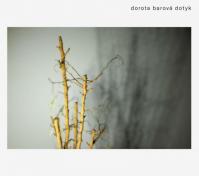 Dorota Barova: Dotyk