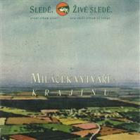 Sledě, živé sledě: Miláček vytváří krajinu
