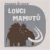 Lovci mamutů (1x Audio na CD - MP3)