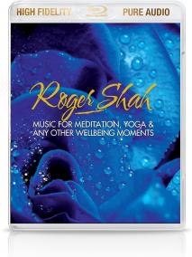 Roger Shah:  Music for Meditation, Yoga -amp; Any Other Wellbeing Moments