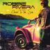 Robbie Rivera:  Closer to the Sun