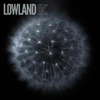 Lowland:  We´ve Been Here Before