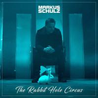 Schulz, Markus:  Rabbit Hole Circus