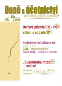DaÚ č. 4-5/2021, Daňové přiznání PO, Zákon o odpadech, Superhrubá mzda - zrušení od 1. 1. 2021