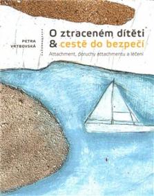 O ztraceném dítěti - cestě do bezpečí