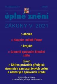 Aktualizace V/1 2021 Zákon o obcích, Zákon o hlavním městě Praze, Zákon o krajích, Zákon o územně správním členění státu