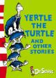 Yertle the Turtle and Other Stories