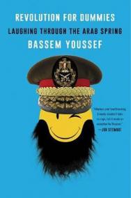 Revolution for Dummies : Laughing through the Arab Spring