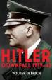 Hitler: Volume II : Downfall 1939-45