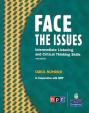 Face the Issues: Intermediate Listening and Critical Thinking Skills (Student Book and Classroom Audio CD)