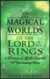 Magical Worlds of the Lord of the Rings