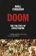 Doom: The Politics of Catastrophe