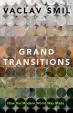 Grand Transitions: How the Modern World Was Made