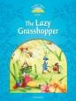 The Lazy Grasshopper: Level 1/Classic Tales