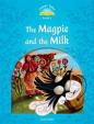 Classic Tales Second Edition Level 1: The Magpie and the Milk Activity Book and Play