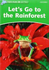 Dolphin Readers Level 3: Let´s Go to the Rainforest