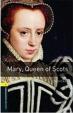 Oxford Bookworms Library New Edition 1 Mary Queen of Scots