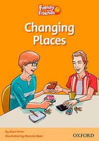 Family and Friends Reader 4: Changing Places