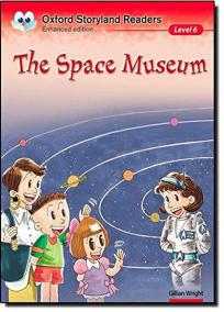 Level 6: The Space Museum/Oxford Storyland Readers