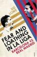 Fear and Loathing in La Liga - Barcelona vs Real Madrid