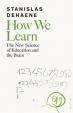 How We Learn : The New Science of Educat