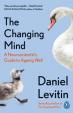 The Changing Mind : A Neuroscientist´s Guide to Ageing Well
